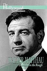 Walter Matthau: Diamante Bruto (Walter Matthau: Diamond in the Rough)