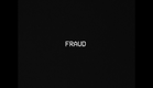 Fraud • Teaser Trailer