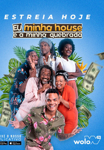 Eu, Minha House e a Minha Quebrada (Eu, Minha House e a Minha Quebrada)
