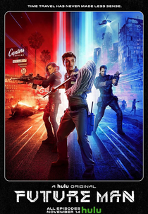 Future Man: O Viajante do Tempo (1ª Temporada) (Future Man  (Season 1))