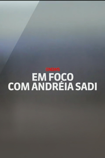  de TV Em Foco com Andréia Sadi (2019)