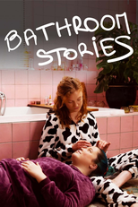 Bathroom Stories (Bathroom Stories)