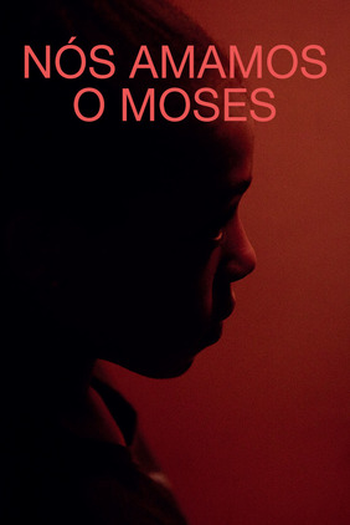 Poster de Curta Nós amamos o Moses (2016)