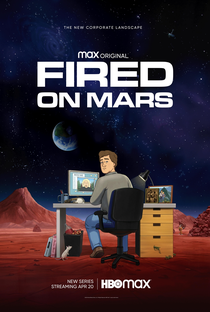 Fired on Mars (1ª Temporada) - Poster / Capa / Cartaz - Oficial 1