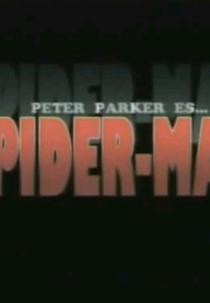 Peter Parker es Spider Man (Peter Parker es Spider Man)