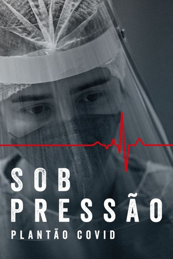  de Série Sob Pressão: Plantão Covid (2020)