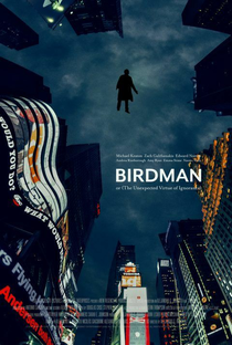 Birdman ou (A Inesperada Virtude da Ignorância) - Poster / Capa / Cartaz - Oficial 10