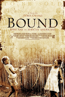 Bound: Africans versus African Americans - Poster / Capa / Cartaz - Oficial 1