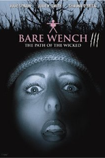 Bare Wench III: The Path of the Wicked (The Bare Wench Project 3: Nymphs of Mystery Mountain)