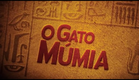 Contos de Museu - O Gato Mumia