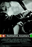 Destination Anywhere: The Film (Destination Anywhere: The Film)