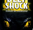 Deep Shock: Terror na Escuridão