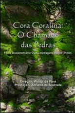Cora Coralina, O Chamado das Pedras (Cora Coralina: O Chamado das Pedras)