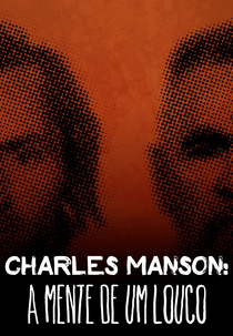 Charles Manson: A Mente de um Louco (Manson Speaks: Inside the Mind of a Madman)