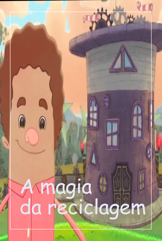 Poster 1 de Curta A Magia da Reciclagem (2013)