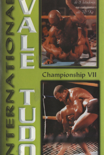 International Vale Tudo - Championship VII - Poster / Capa / Cartaz - Oficial 1