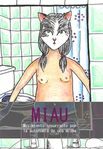 MIAU - Movimento Insurgente Para a Autonomia de Si Mesma (MIAU - Movimiento Insurrecto por la Autonomia de Una misma)
