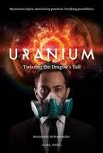 Uranium: Twisting the Dragon's Tail - Poster / Capa / Cartaz - Oficial 1