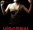 Visceral: Between the Ropes of Madness