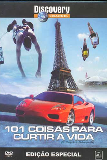 101 Coisas Para Curtir a Vida - Discovery Channel - Poster / Capa / Cartaz - Oficial 1