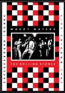 Muddy Waters and the Rolling Stones: Live at the Checkerboard Lounge 1981 (Muddy Waters and the Rolling Stones: Live at the Checkerboard Lounge 1981)