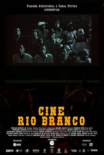 Cine Rio Branco - Poster / Capa / Cartaz - Oficial 1