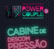 Cabine de Descompressão - Power Couple Brasil 5