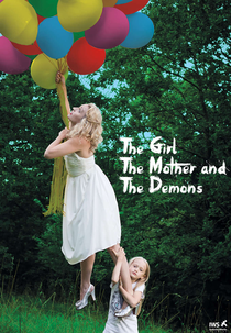 The Girl, the Mother and the Demons Flickan (Flickan, mamman och demonerna)