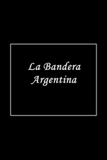 A Bandeira Argentina (La bandera Argentina)