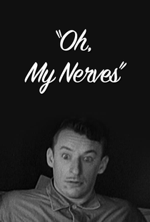 Oh, My Nerves - Poster / Capa / Cartaz - Oficial 1