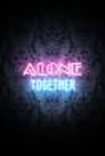 Alone Together - Poster / Capa / Cartaz - Oficial 1