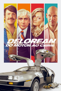 DeLorean: Do Motor ao Crime - Poster / Capa / Cartaz - Oficial 4