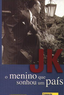 JK - O Menino Que Sonhou Um País - Poster / Capa / Cartaz - Oficial 1