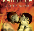 Vanilla / A Little Comfort