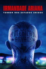 Irmandade Ariana: Terror nos Estados Unidos (Irmandade Ariana: Terror nos Estados Unidos)
