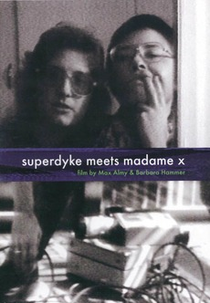 Superdyke Meets Madame X (Superdyke Meets Madame X)