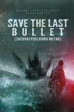 Save the Last Bullet (Save the Last Bullet)