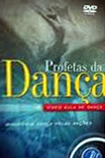 Profetas da Dança (Profetas da Dança)