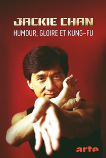 Jackie Chan - Humour, Gloire et Kung-fu - Poster / Capa / Cartaz - Oficial 2