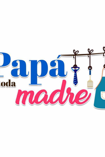 Papá a Toda Madre - Poster / Capa / Cartaz - Oficial 1