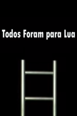 Todos Foram Para Lua (Todos Foram Para Lua)