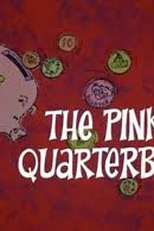 Tudo Por Tão Pouco (The Pink Quarterback)