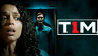 T.I.M. | Official Trailer | Horror Brains