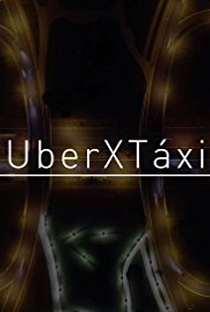 #UberXTáxis - Poster / Capa / Cartaz - Oficial 1