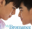 My Bromance: The Series