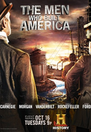 Gigantes da Indústria (The Men Who Built America)