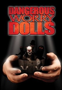 Dangerous Worry Dolls (Dangerous Worry Dolls)