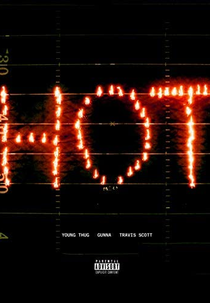 Young Thug Feat. Travis Scott & Gunna: Hot (Young Thug Feat. Travis Scott & Gunna: Hot)