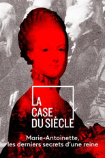 Marie-Antoinette, les derniers secrets d'une reine (Marie-Antoinette, les derniers secrets d'une reine)