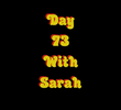 Dia 73 com Sarah